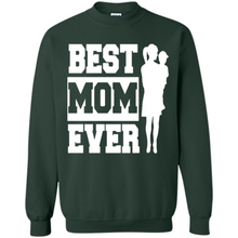 Load image into Gallery viewer, Best Mom Ever Mother’s Day - Sweatshirt