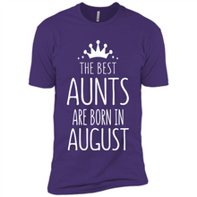 Load image into Gallery viewer, August Girl Gift Sweatshirt – The Best Aunts Are Born August Funny Birthday, Mother’s Day - Premium Short Sleeve T-Shirt