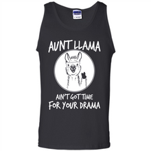 Load image into Gallery viewer, Aunt Llama – Ain’t Got Time For Your Drama – Best Mother’s Day Gift For Auntie - Tank Top