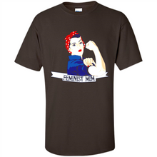 Load image into Gallery viewer, Feminist Mom mother’s day feminism 1 - Shirt