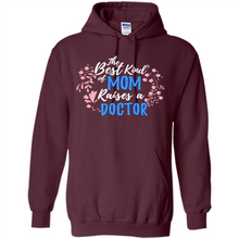 Load image into Gallery viewer, Best Kind Of Mom Raises A Doctor Long Sleeve Mother Day - Hoodie