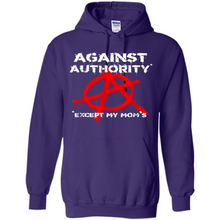 Load image into Gallery viewer, Anarchy Against Authority Except Mom’s Mother’s Day - Hoodie