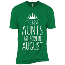 Load image into Gallery viewer, August Girl Gift Sweatshirt – The Best Aunts Are Born August Funny Birthday, Mother’s Day - Premium Short Sleeve T-Shirt