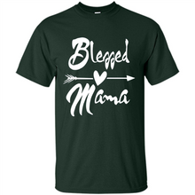 Load image into Gallery viewer, Blessed Mama – Funny And Novelty Gift On Mother’s Day - Shirt