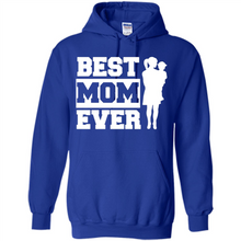 Load image into Gallery viewer, Best Mom Ever Mother’s Day - Hoodie