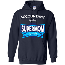 Load image into Gallery viewer, Accountant mom t-shirts Mother’s Day gifts ideas funny - Hoodie
