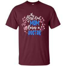 Load image into Gallery viewer, Best Kind Of Mom Raises A Doctor Long Sleeve Mother Day - Shirt