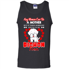 Load image into Gallery viewer, Any Woman Can Be A Mother But It Takes Someone Bichon Mom - Tank Top