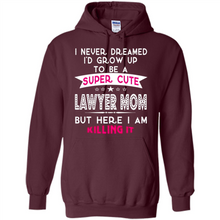 Load image into Gallery viewer, A Super cute Lawyer Mom Mother’s Day Gift ideas Funny - Hoodie