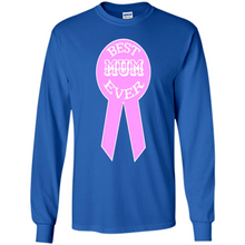 Load image into Gallery viewer, Best Mum Ever Mother’s Day gifts - Long Sleeve T-Shirt